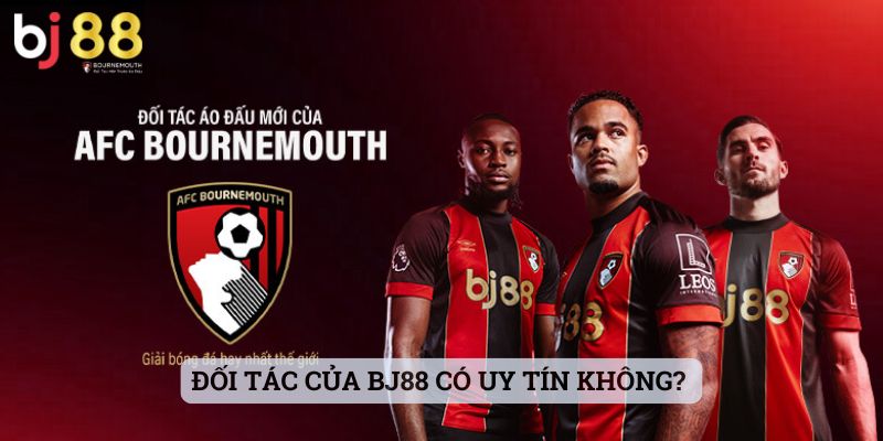 BJ88 Đối tác của BJ88 có uy tín không?