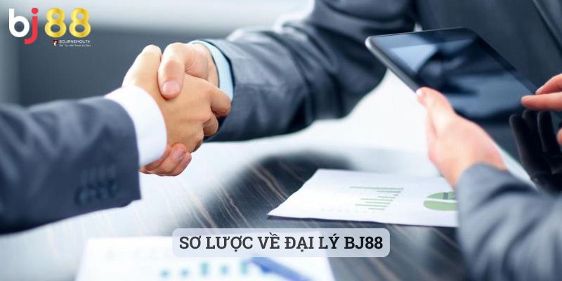 đại lý BJ88 Sơ lược về đại lý BJ88