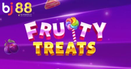 Chi tiết về FRUITY TREATS BJ88 và hướng dẫn chơi cho tân thủ