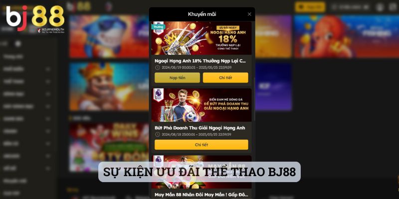 Khuyến mãi BJ88 Sự kiện ưu đãi thể thao BJ88