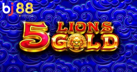 5 LIONS GOLD BJ88 - Sảnh cược quay nổ hũ top 1 thị trường