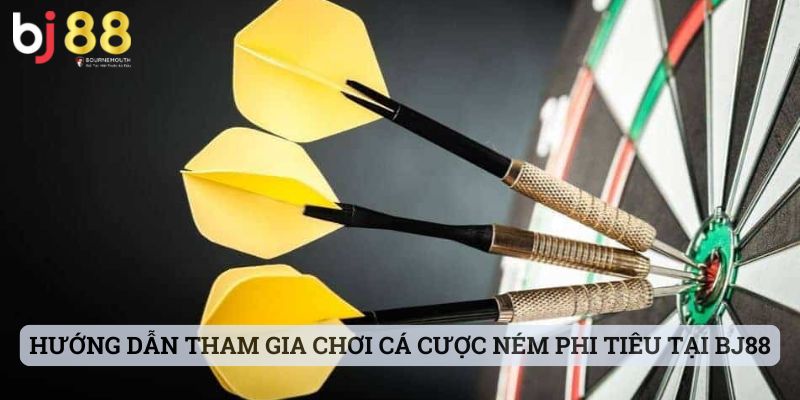 ném phi tiêu BJ88 Hướng dẫn tham gia chơi cá cược ném phi tiêu tại BJ88