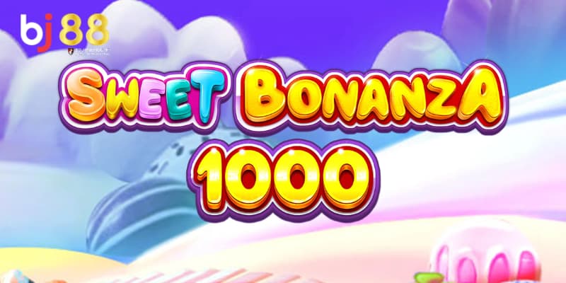 Sweet Bonanza 1000 BJ88 Sweet Bonanza 1000 BJ88
