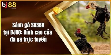 Sảnh SV388 BJ88
