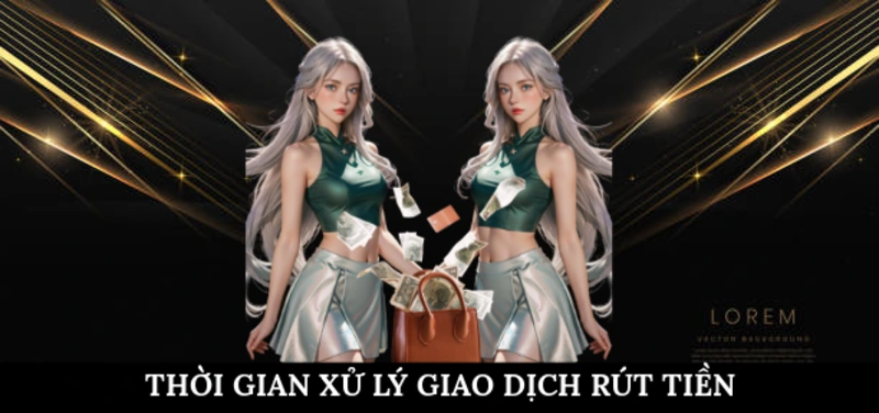 Thời gian xử lý giao dịch qua tài khoản ngân hàng